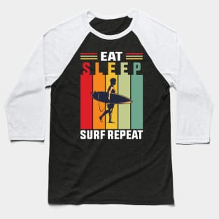 Eat, Sleep, Surf Repeat Baseball T-Shirt